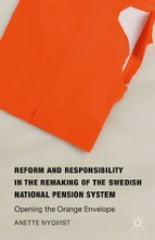 Reform and Responsibility in the Remaking of the Swedish National Pension System