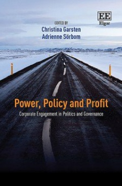 Power, Policy and Profit. Corporate Engagement in Politics and Governance