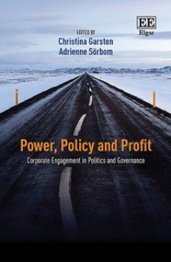 Power, Policy and Profit. Corporate Engagement in Politics and Governance 